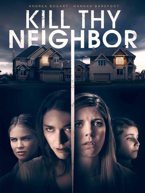 Movie poster for Kill Thy Neighbor