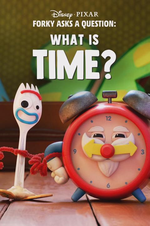 Poster för Forky Asks a Question: What Is Time?