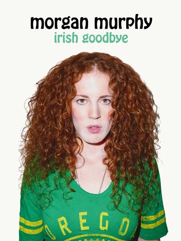 Morgan Murphy: Irish Goodbye poszter