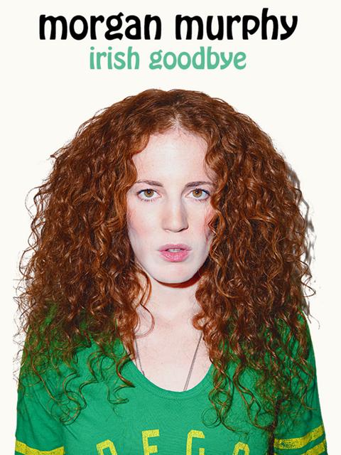 Poster för Morgan Murphy: Irish Goodbye