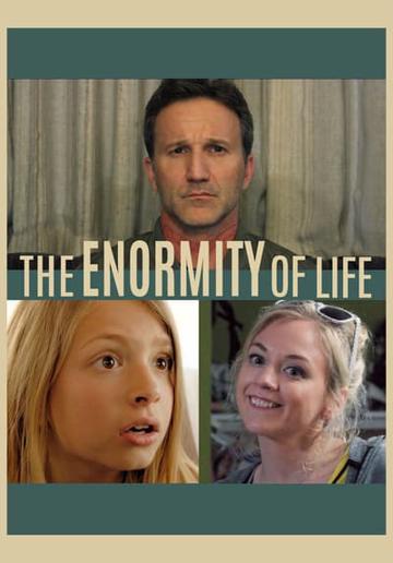 The Enormity of Life poszter