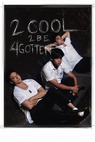 2 Cool 2 Be 4gotten poszter