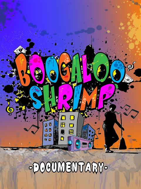 Poster för Boogaloo Shrimp Documentary