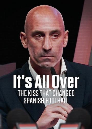 Ennyi volt: Egy csók, amely megváltoztatta a spanyol futballt poszter