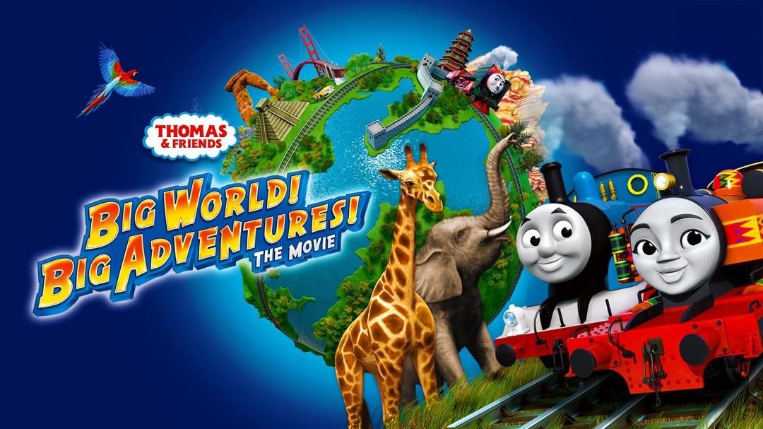 Thomas & Friends: Big World! Big Adventures! The Movie