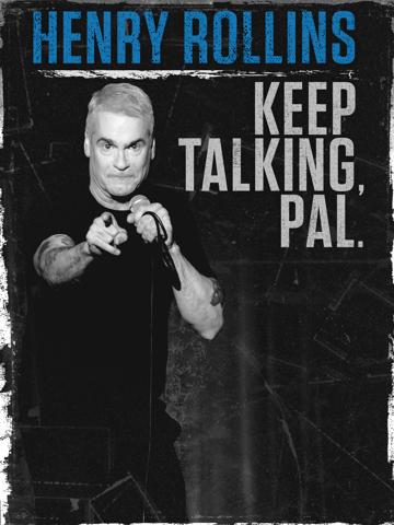 Henry Rollins: Keep Talking, Pal. poszter