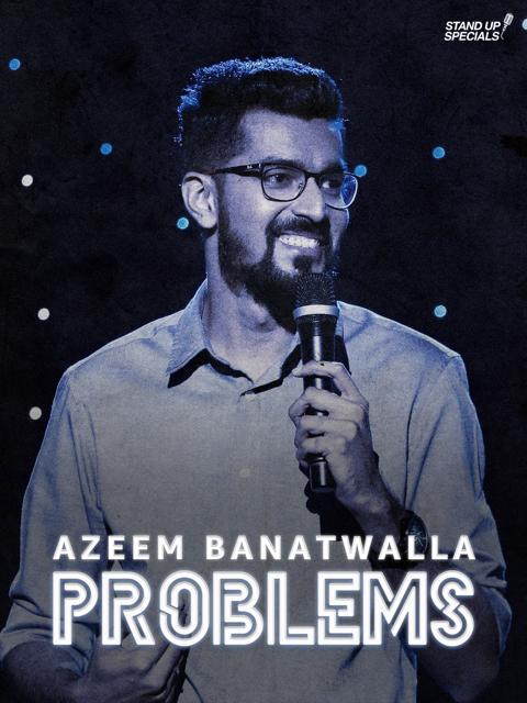 Movie poster for Azeem Banatwalla: Problems