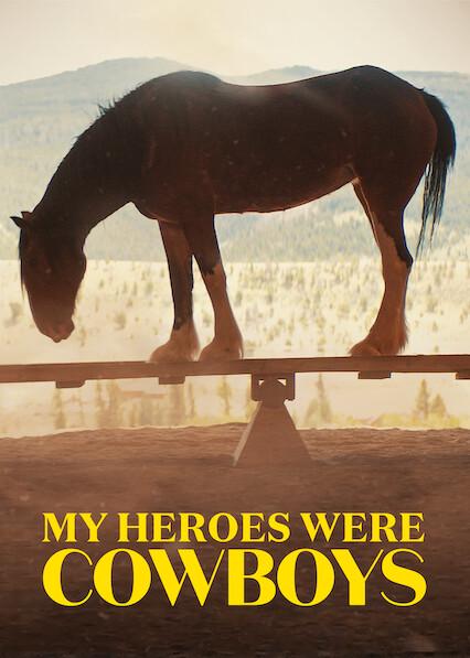 Movie poster for My Heroes Were Cowboys