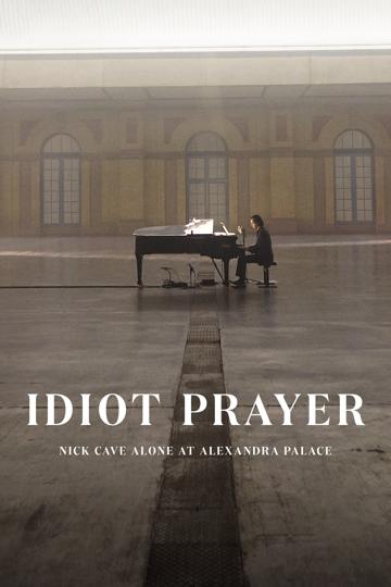 Idiot Prayer: Nick Cave Alone at Alexandra Palace poszter