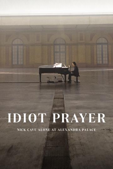 Idiot Prayer: Nick Cave Alone at Alexandra Palace poszter