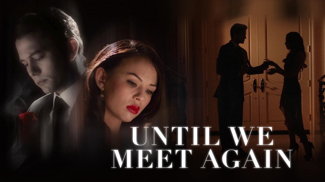 Until We Meet Again