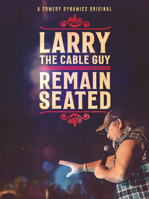 Poster för Larry the Cable Guy: Remain Seated