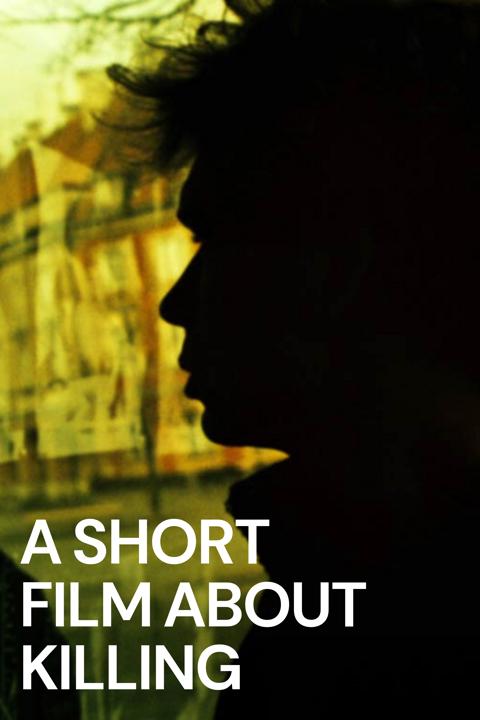 A Short Film About Killing