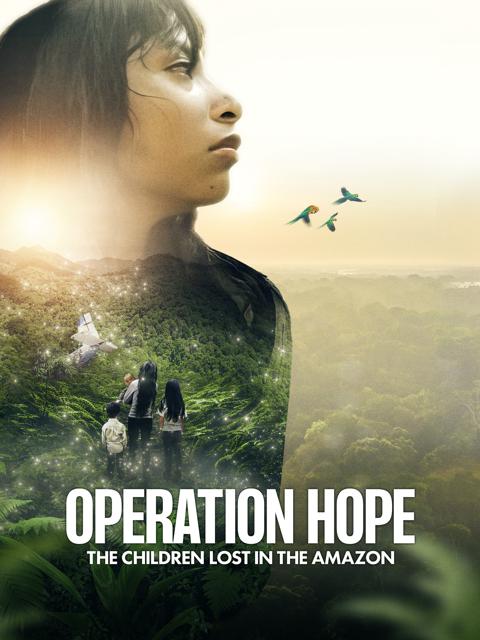 Poster för Operation Hope - The Children Lost in the Amazon