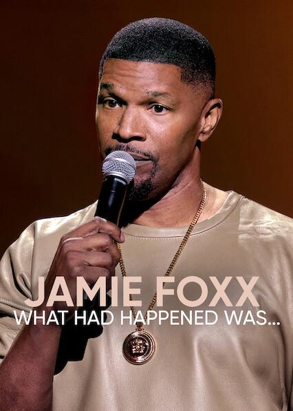 Poster för Jamie Foxx: What Had Happened Was...