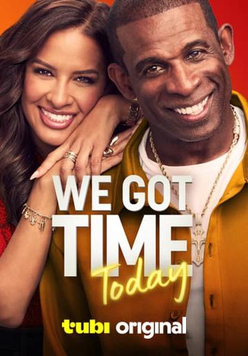 We Got Time Today
