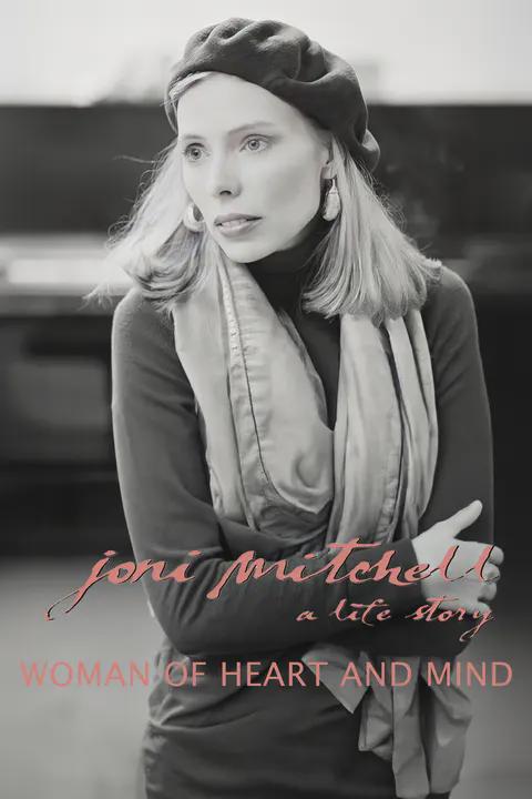 Joni Mitchell: Woman of Heart and Mind