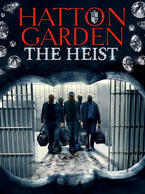 Poster för Hatton Garden: The Heist