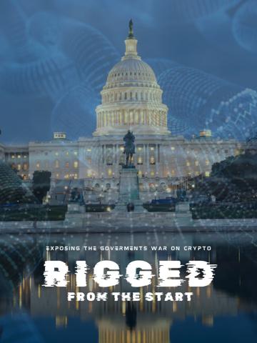 Rigged from the Start, Exposing the SEC's war on crypto poszter