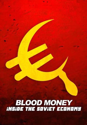 Blood Money: Inside the Soviet Economy