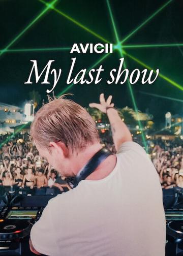 Avicii – Az utolsó koncertem poszter