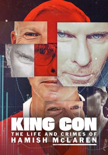 King Con: The Life and Crimes of Hamish Mclaren