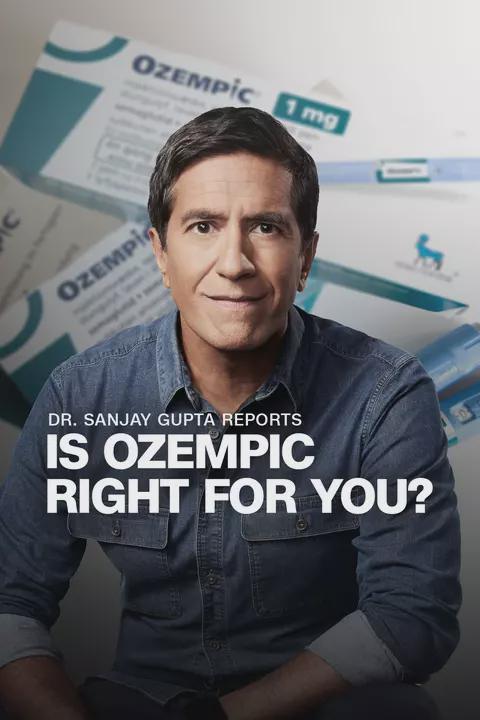 Dr. Sanjay Gupta Reports: Is Ozempic Right for You?