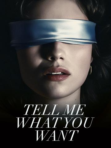 Tell Me What You Want