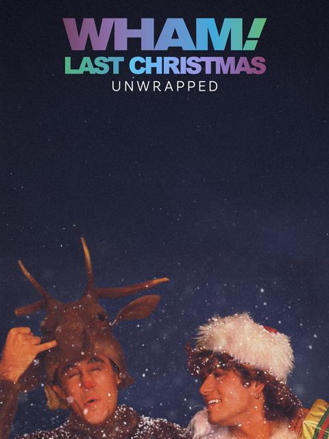 Movie poster for Wham!: Last Christmas Unwrapped