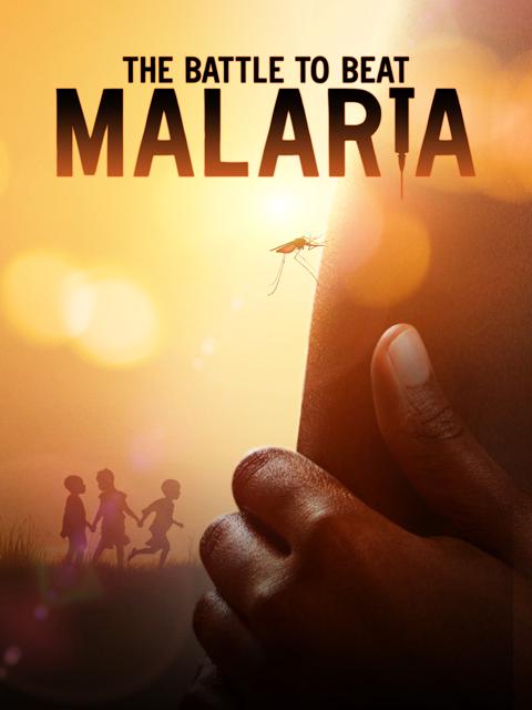 Movie poster for The Battle to Beat Malaria