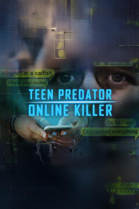 Series poster for Teen Predator/Online Killer