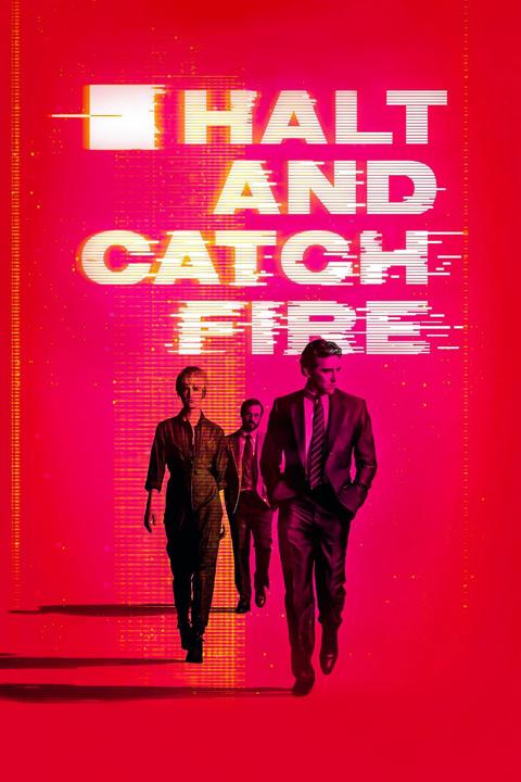 Series poster for Halt and Catch Fire
