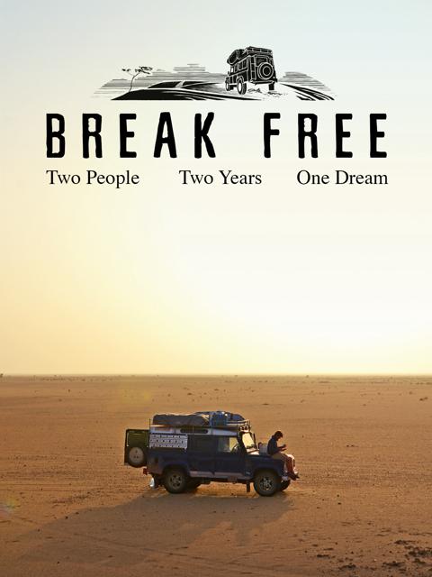 Movie poster for Break Free - Two People. Two Years. One Dream