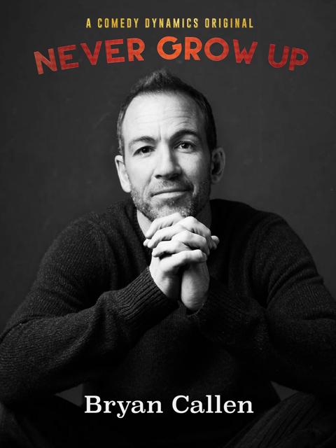 Movie poster for Bryan Callen: Never Grow Up