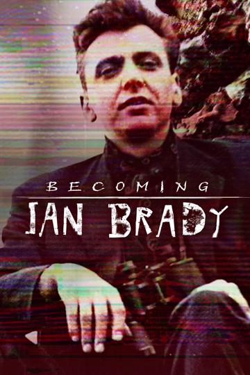 Becoming Ian Brady