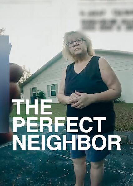 The Perfect Neighbor