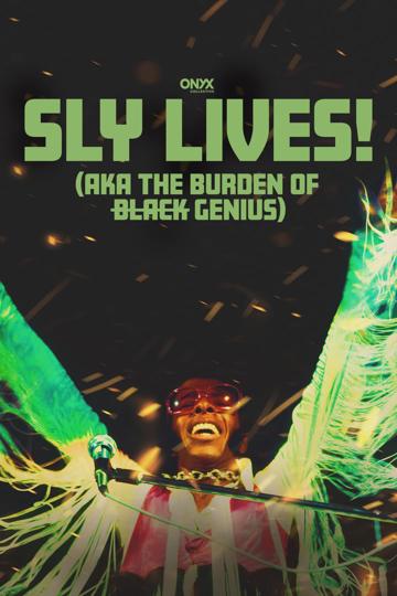SLY LIVES! (aka The Burden of Black Genius)
