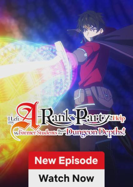 I Left My A-Rank Party to Help My Former Students Reach the Dungeon Depths!