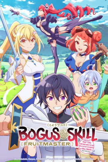 Bogus Skill «Fruitmaster» ~About that time I became able to eat unlimited numbers of Skill Fruits (that kill you)~ poszter
