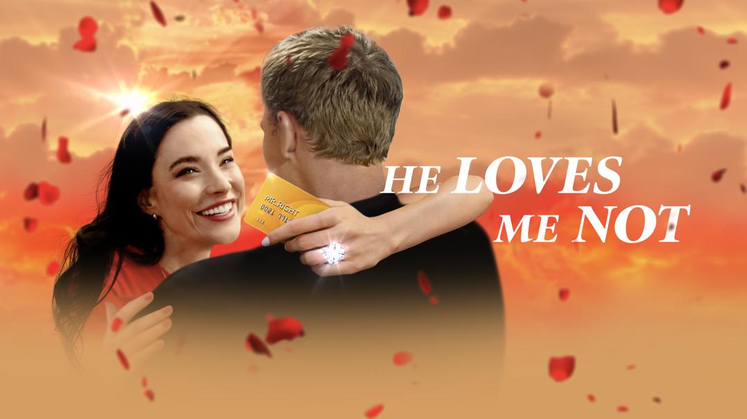 He Loves Me Not