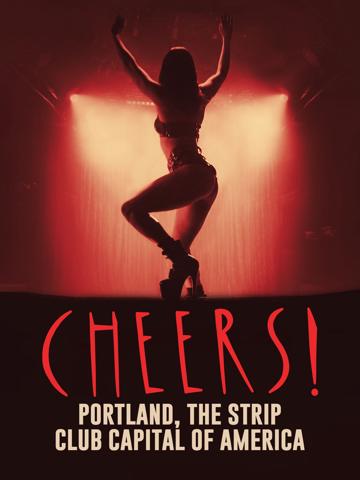 Cheers! Portland, The Strip Club Capital of America poszter