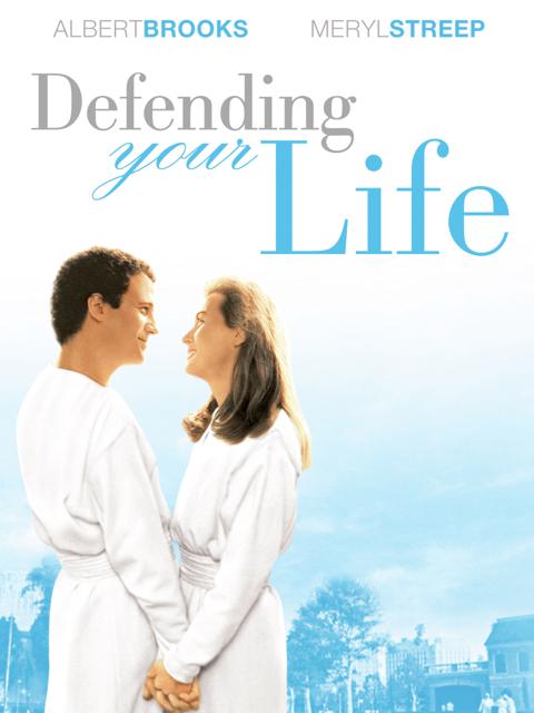 Defending Your Life