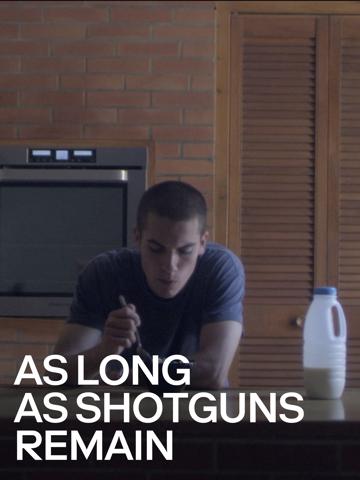 As Long as Shotguns Remain poszter
