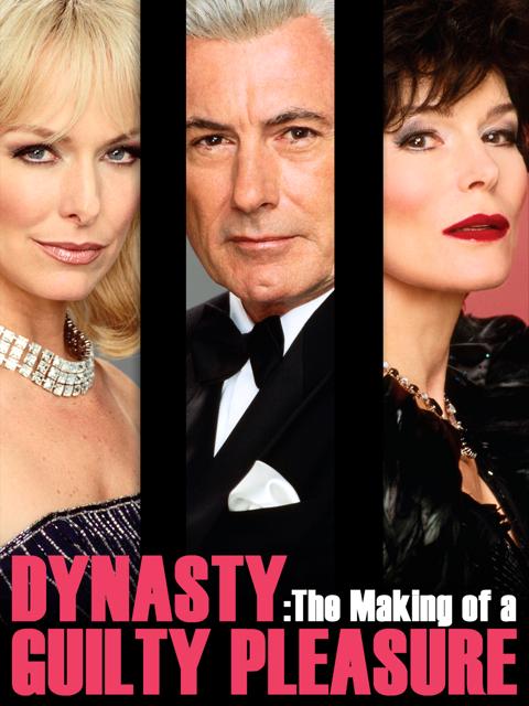 Movie poster for Dynasty: The Making of a Guilty Pleasure