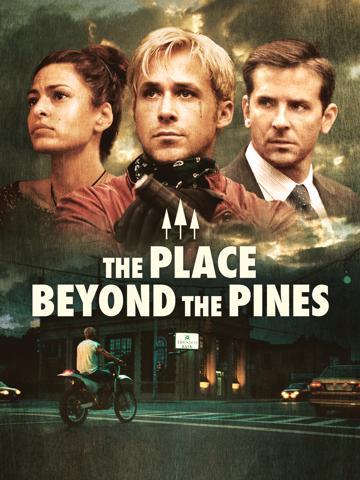 The Place Beyond the Pines — plakat