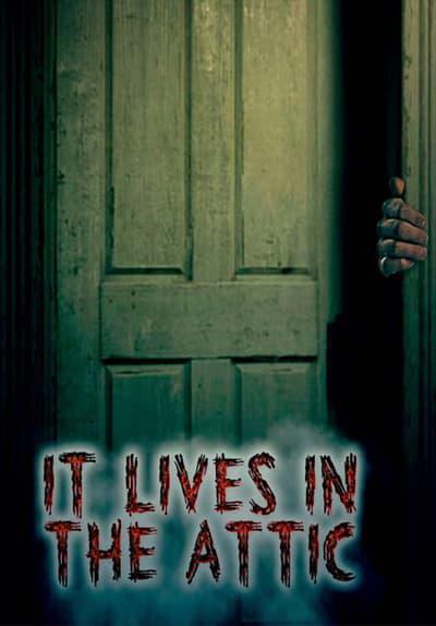 Poster för It Lives in the Attic
