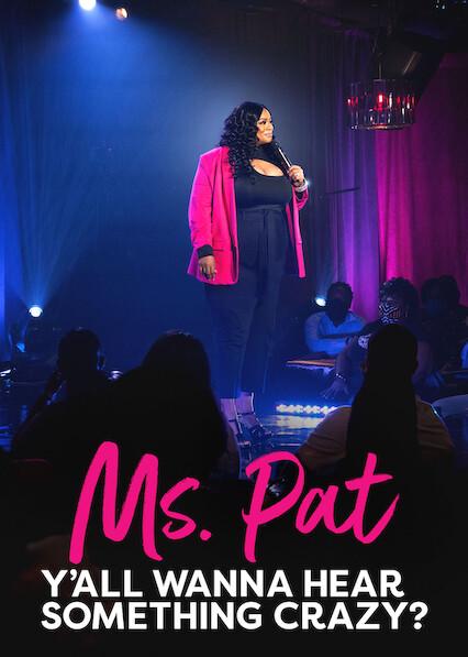 Poster för Ms. Pat: Y'all Wanna Hear Something Crazy?