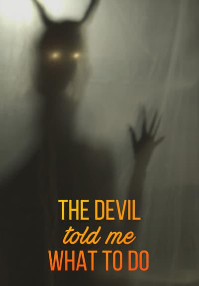 Movie poster for The Devil Told Me What To Do