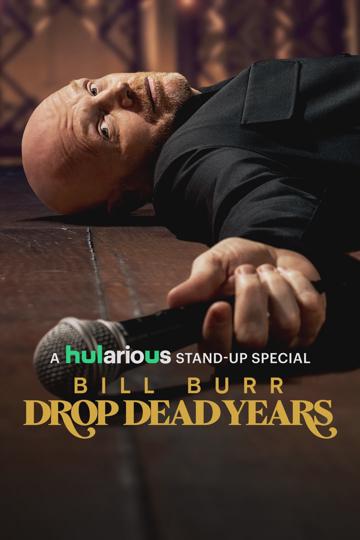 Bill Burr: Halálos évek poszter