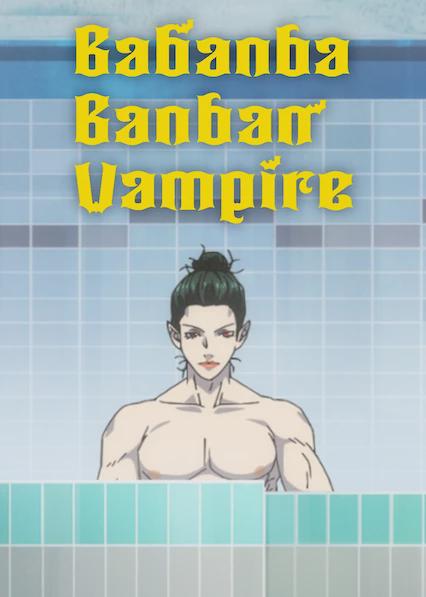 Series poster for Babanba Banban Vampire